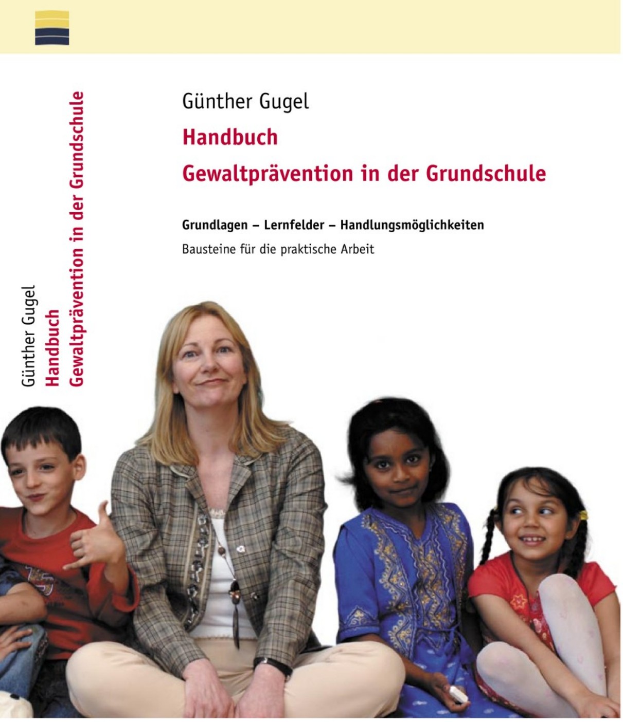 Handbuch Gewaltprävention für die Grundschule und die Arbeit mit Kindern